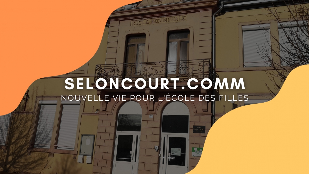 SELONCOURT.COMM&nbsp;:  Nouvelle vie pour l'école des filles